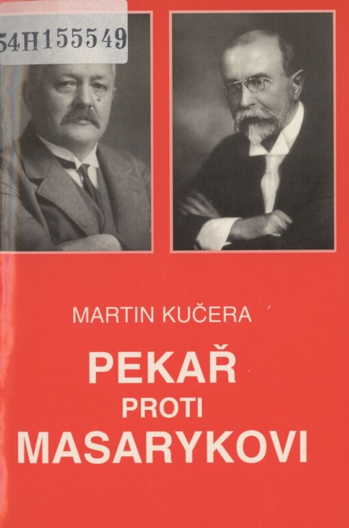Pekař proti Masarykovi: (historik a politika)