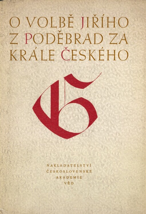 O volbě Jiřího z Poděbrad za krále českého 2. března 1458
