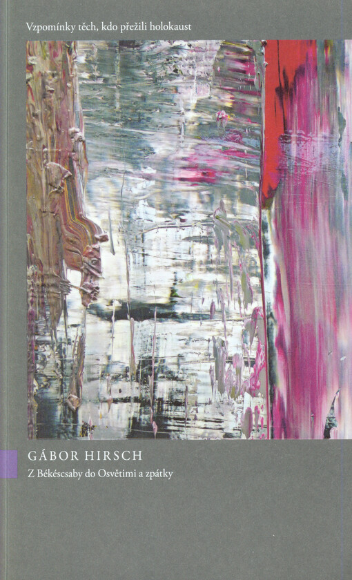 Z Békéscsaby do Osvětimi a zpátky