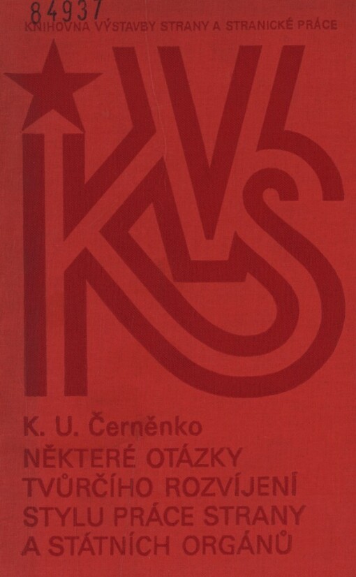 Některé otázky tvůrčího rozvíjení stylu práce strany a státních orgánů