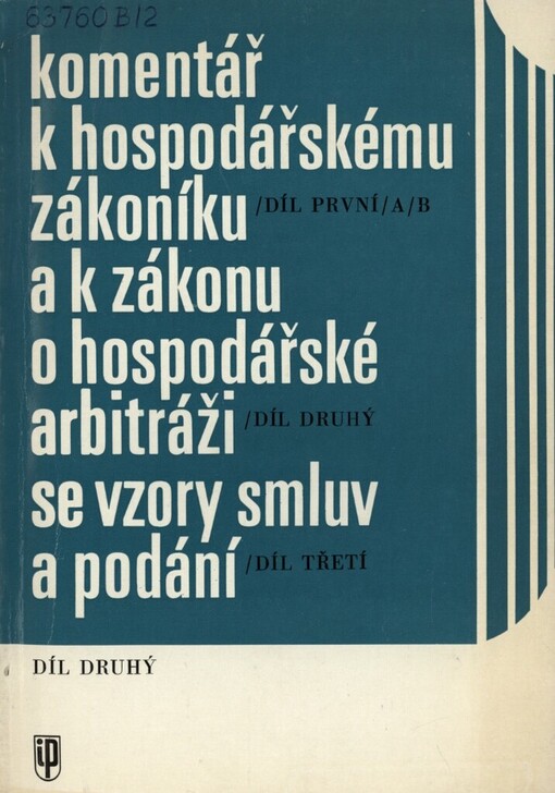 Komentář k hospodářskému zákoníku a k zákonu o hospodářské arbitráži se vzory smluv a podání :Stud. pomůcka.Díl 2,Komentář k zákonu o hospodářské arbitráži po novele č. 139/70 Sb.