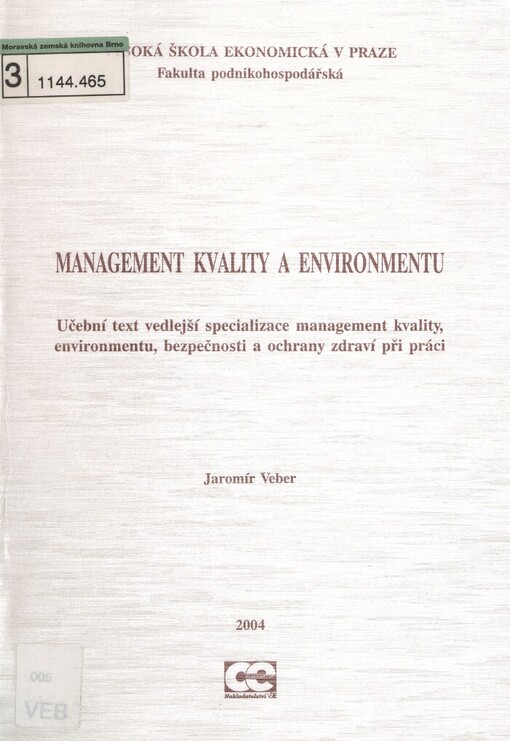 Management kvality a environmentu :učební text vedlejší specializace management kvality, environmentu, bezpečnosti a ochrany zdraví při práci