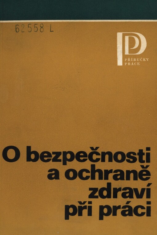 O bezpečnosti a ochraně zdraví při práci podle zákoníku práce a jiných předpisů