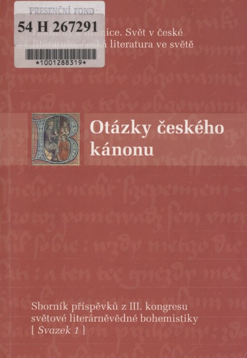 Hodnoty a hranice: svět v české literatuře, česká literatura ve světě : sborník příspěvků z III. kongresu světové literárněvědné bohemistiky, Praha 28.6.-3.7.2005