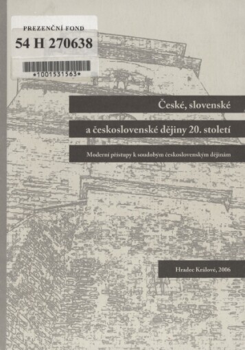 České, slovenské a československé dějiny 20. století ...
