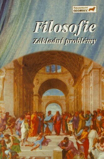 Filosofie: (základní problémy)