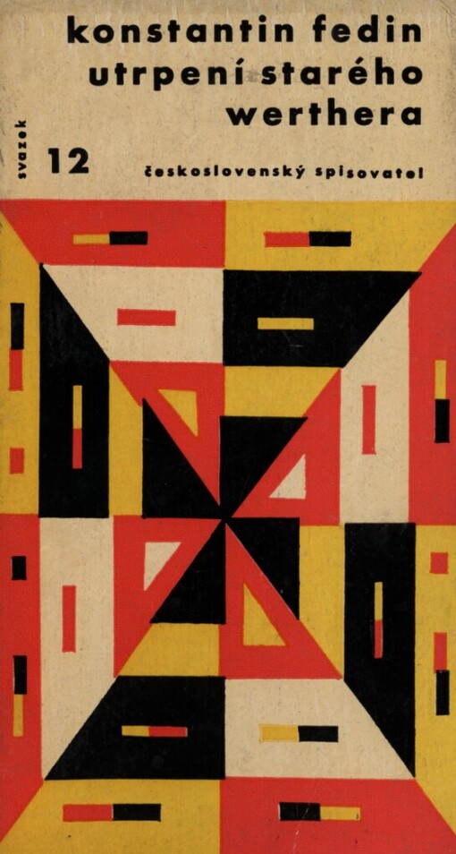 Utrpení starého Werthera, aneb, O práci spisovatelské