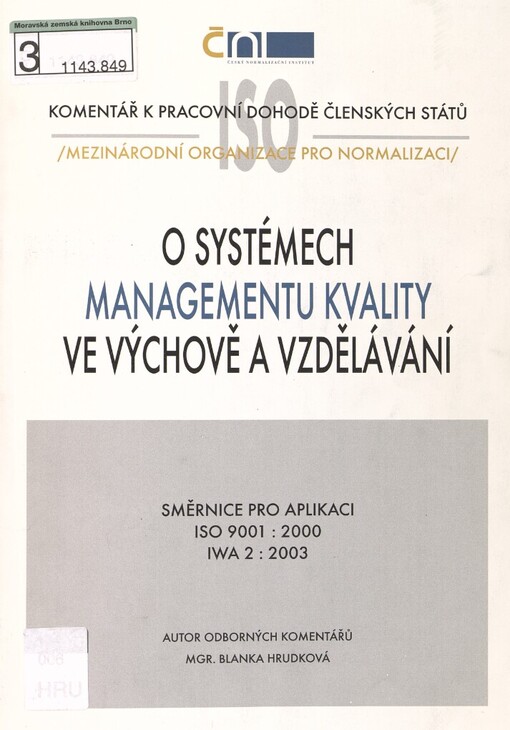 Směrnice pro aplikaci ISO 9001:2000 s použitím ISO/IWA 2:2003: odborný komentář k systému managementu kvality ve výchově a vzdělávání
