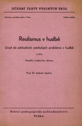 Realismus v hudbě :Úvod do základních estetických problémů v hudbě : [Určeno] pro posluchače fak. hud.1. díl,Noetika hudebního obrazu