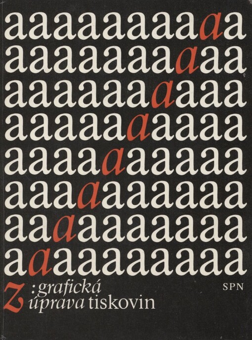 Grafická úprava tiskovin: učebnice pro 4. roč. střední prům. školy grafické, stud. obor polygrafie