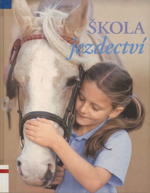 Škola jezdectví: naučte se jezdit se skutečnou jezdeckou školou