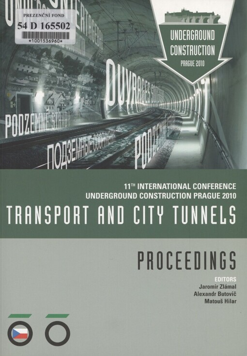 Transport and City Tunnels: proceedings of the 11th international conference underground constructions Prague 2010 : Prague, 14th-16th June 2010