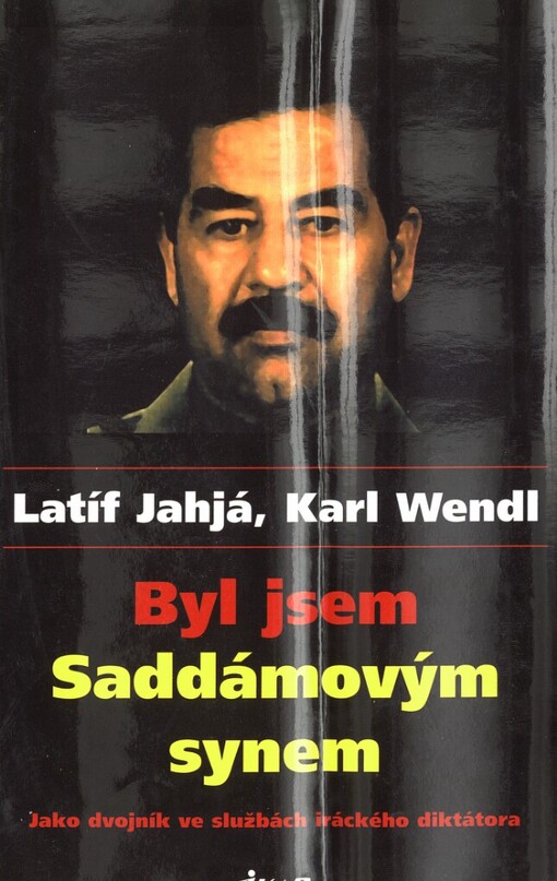 Byl jsem Saddámovým synem: jako dvojník ve službách iráckého diktátora