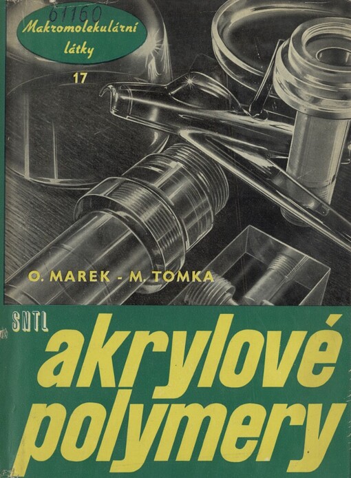 Akrylové polymery :Určeno prac. ve výrobě plastických hmot a stud. na chem. odb. školách