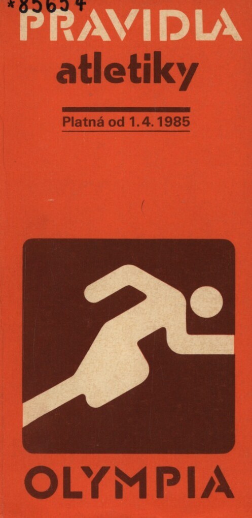 Pravidla atletiky :platná od 1. dubna 1985