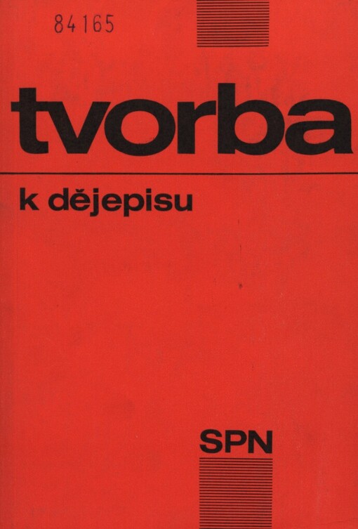 Tvorba k dějepisu pro 1.-4. ročník středních škol :[Sborník] statí