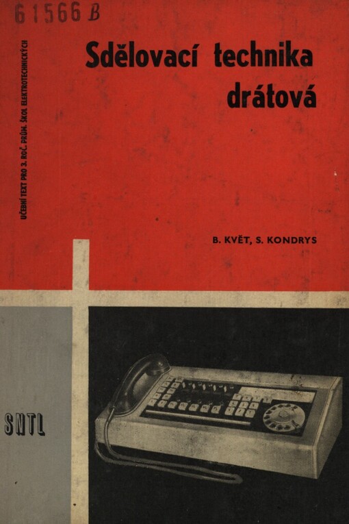 Sdělovací technika drátová :Učeb. text pro 3. ročník průmyslových škol elektrotechn. (nižšího stupně při zaměstnání)