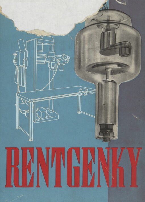 Rentgenky :Určeno pro uživatele rentgenových zařízení, pro laboranty a pro prům. školy