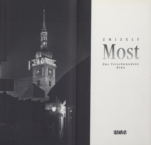 Zmizelý Most =: <<Das >>Verschwundene Brüx
