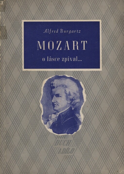 Mozart o lásce zpíval--