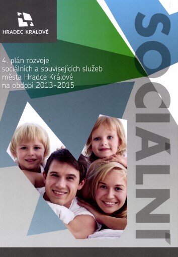 4. plán rozvoje sociálních a souvisejících služeb města Hradec Králové pro období 2013-2015