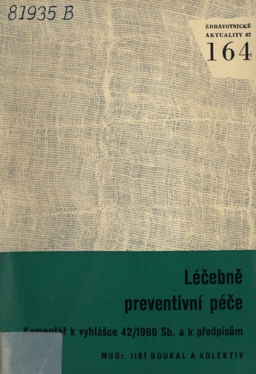 Léčebně preventivní péče :komentář k vyhlášce čís. 42/1966 Sb. a souvisícím předpisům