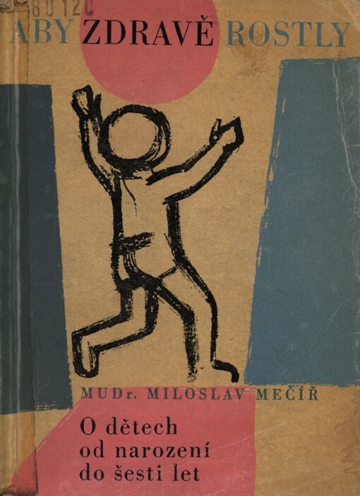 Aby zdravě rostly :o dětech od narození do 6 let