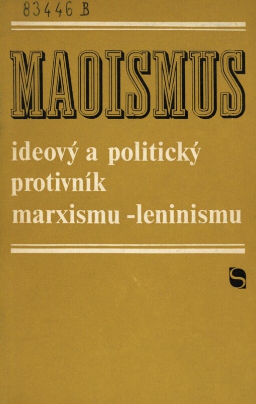 Maoismus :Ideový a politický protivník marxismu-leninismu