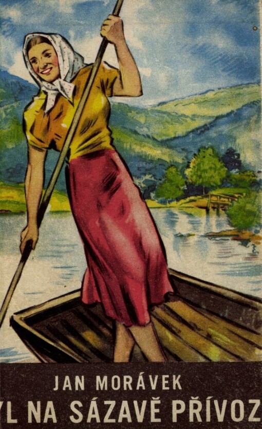 Byl na Sázavě přívoz :román