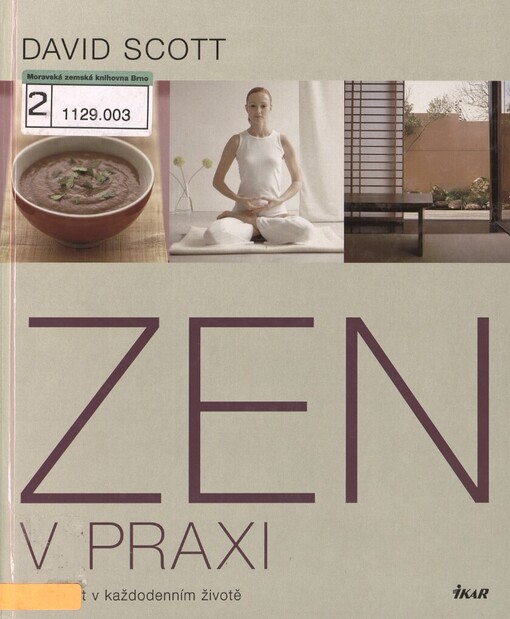 Zen v praxi: [moudrost v každodenním životě]