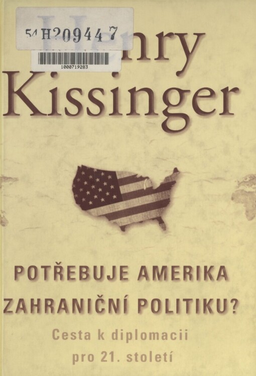 Potřebuje Amerika zahraniční politiku?: [cesta k diplomacii pro 21. století]