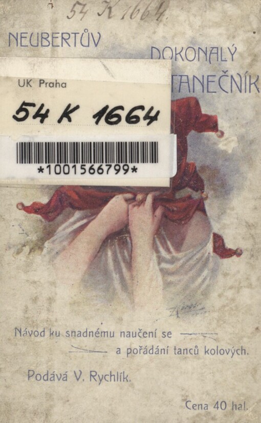 Neubertův Dokonalý tanečník: návod ku snadnému naučení se a pořádání tanců kolových