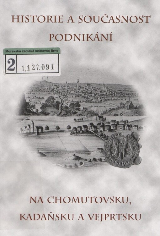 Historie a současnost podnikání na Chomutovsku, Kadaňsku a Vejprtsku