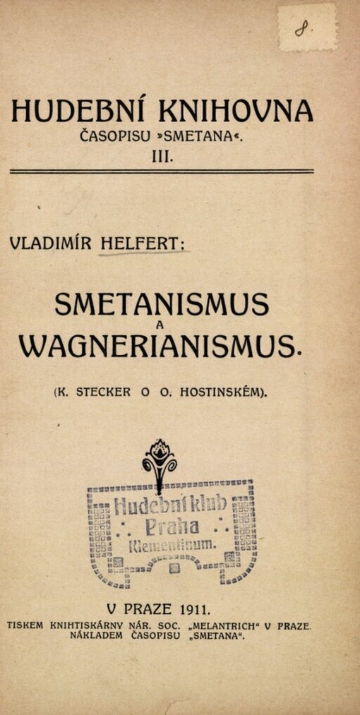 Smetanismus a Wagnerianismus :[K. Stecker o O. Hostinském]