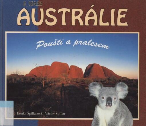 Austrálie: pouští a pralesem