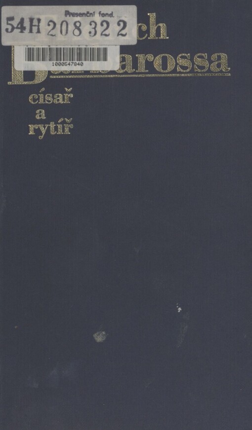 Fridrich Barbarossa: císař a rytíř