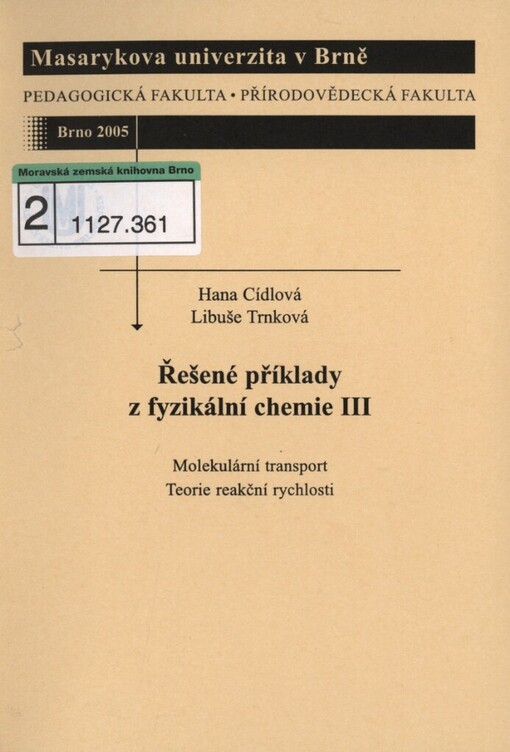 Řešené příklady z fyzikální chemie III :molekulární transport : teorie reakční rychlosti