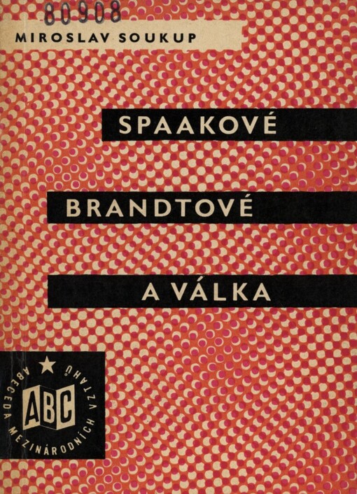 Spaakové, Brandtové a válka :Sociální demokracie a otázky míru