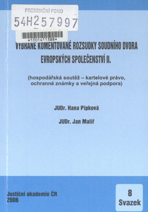 Vybrané komentované rozsudky Soudního dvora Evropských společenství II: (hospodářská soutěž - kartelové právo, ochranné známky a veřejná podpora)