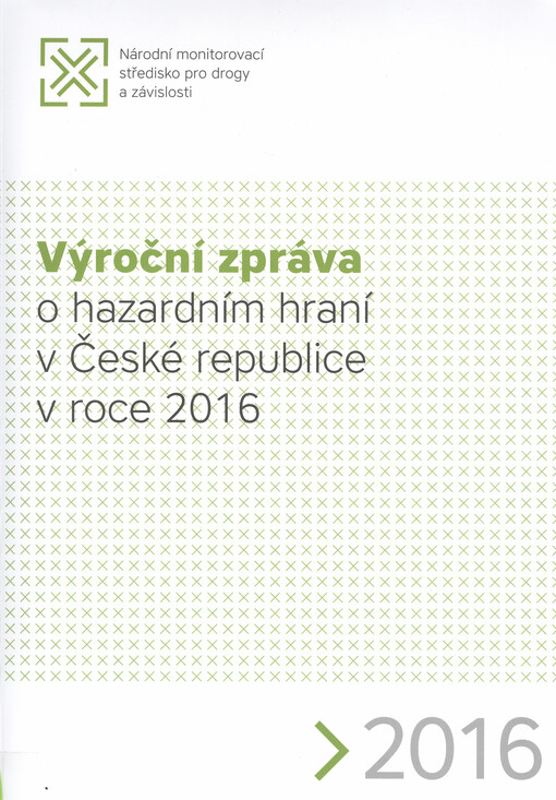 Výroční zpráva o hazardním hraní v České republice v roce 2016
