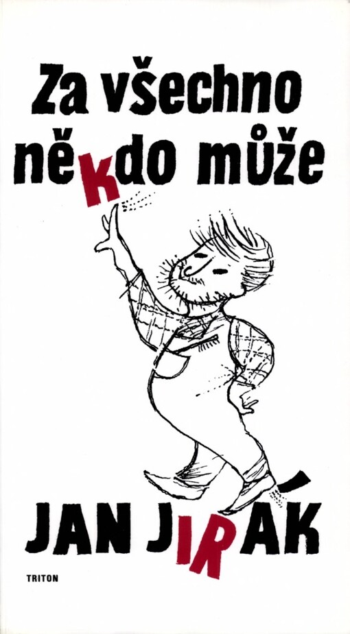 Za všechno někdo může