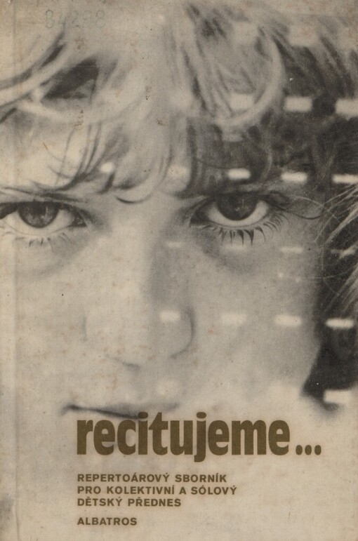 Recitujeme-- :repertoárový sborník pro kolektivní a sólový dětský přednes