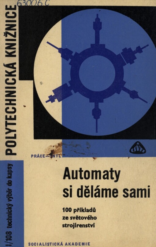 Automaty si děláme sami: 100 příkladů ze světového strojírenství