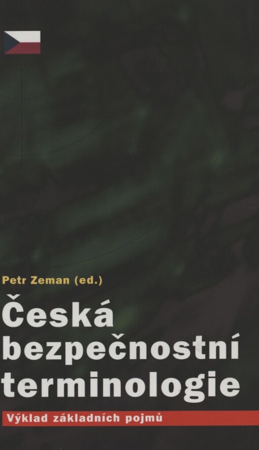 Česká bezpečnostní terminologie: výklad základních pojmů