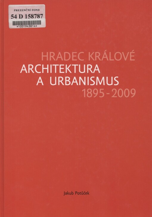 Hradec Králové: architektura a urbanismus 1895-2009