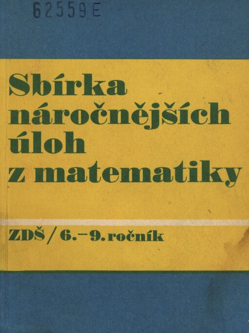 Sbírka náročnějších úloh z matematiky pro 6.-9. ročník základní devítileté školy