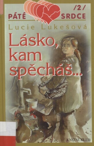Lásko, kam spěcháš-