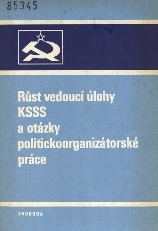 Růst vedoucí úlohy KSSS a otázky politickoorganizátorské práce