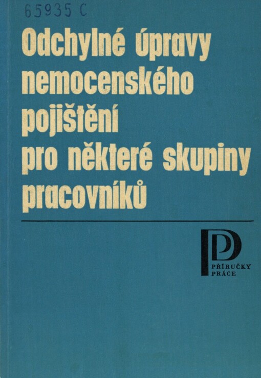 Odchylné úpravy nemocenského pojištění pro některé skupiny pracovníků