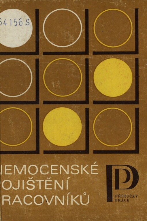 Nemocenské pojištění pracovníků :Příručka odb. funkcionářů - členů komisí nár. pojištění v závodech, mzdových účetních [aj.]